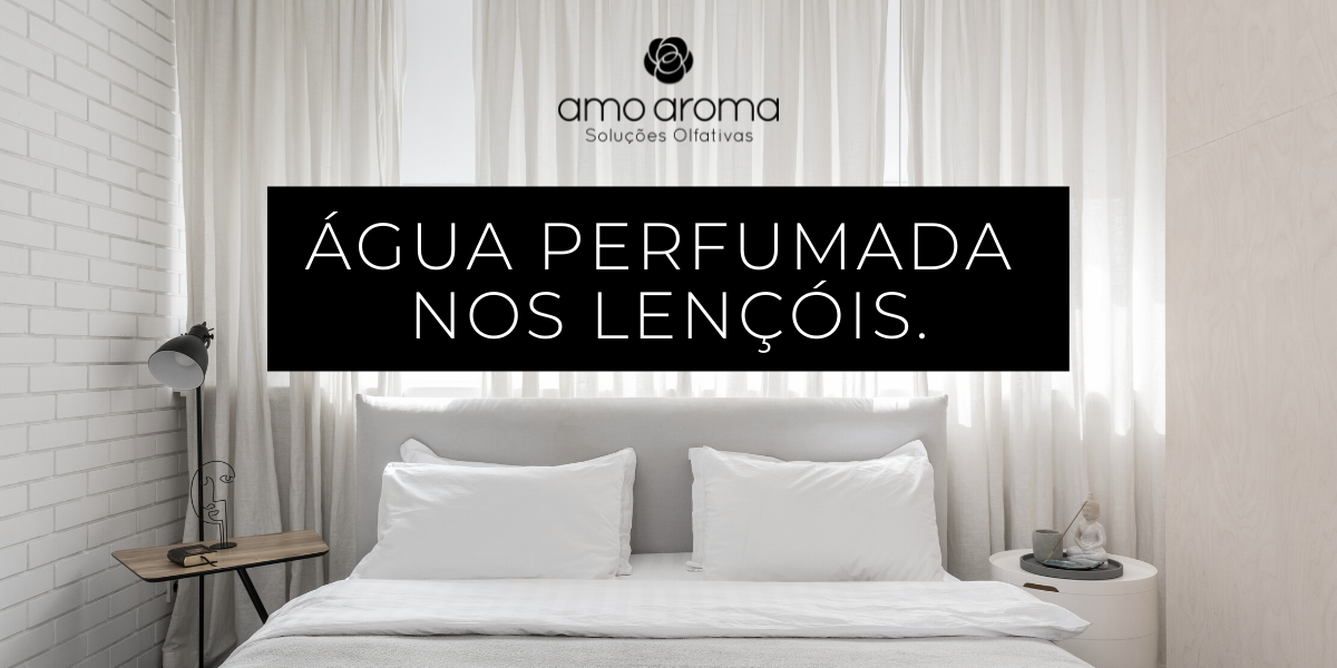 água perfumada em lençois